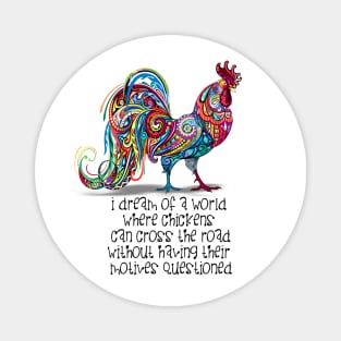 Why Did the Chicken Cross the Road? Magnet